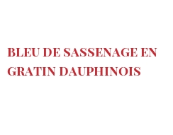 Recette Bleu de Sassenage en gratin dauphinois